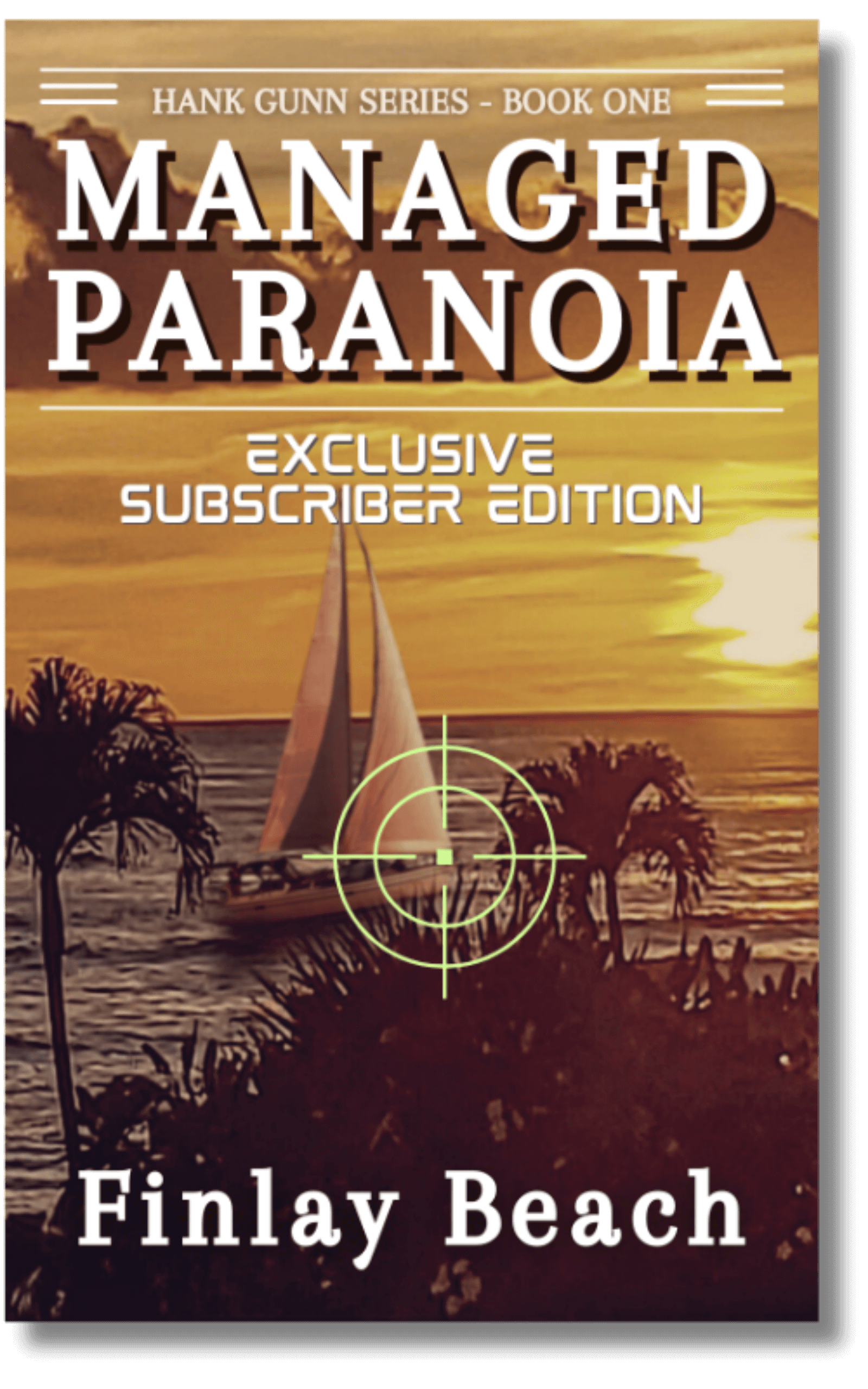Managed Paranoia - Book One: Subscribers Edition
